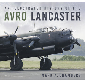 An Illustrated History of the Avro Lancaster softcover