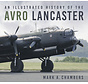 An Illustrated History of the Avro Lancaster softcover