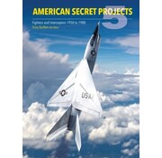 Crecy Publishing American Secret Projects: Volume 5: Fighters and Interceptors 1950 to 1980 hardcover