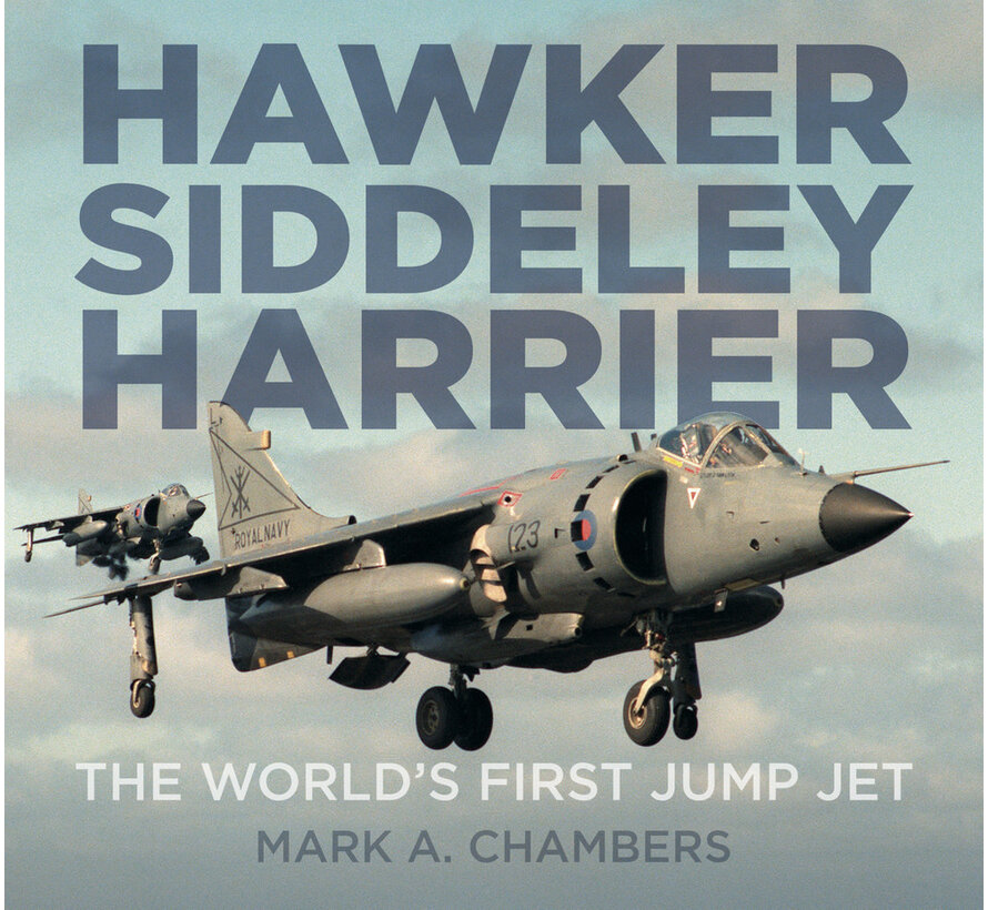 Hawker Siddeley Harrier: The World's First Jump Jet hardcover