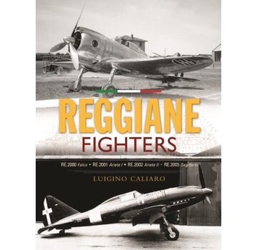 Crecy Publishing Reggiane Fighters: RE.2000 Falco, RE.2001 Ariete I, RE.2002 Ariete II, RE.2005 Sagittario hardcover +New Arrival+