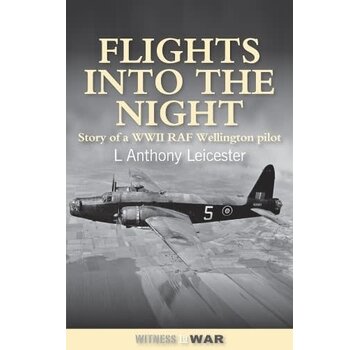 Crecy Publishing Flights into the Night: Reminiscences of a RAF Wellington Pilot softcover