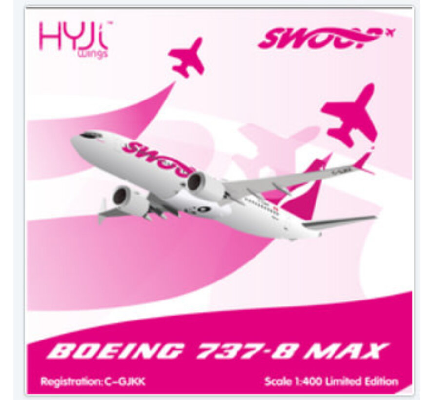 B737-8 MAX SWOOP C-GJKK Swoopster 1:400 HYJL +New Arrival+