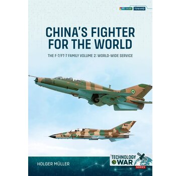China's Fighter for the World: Shenyang F7 / FT7 Family: Volume 2: World-Wide Service: Technology@War #10 softcover +New Arrival+