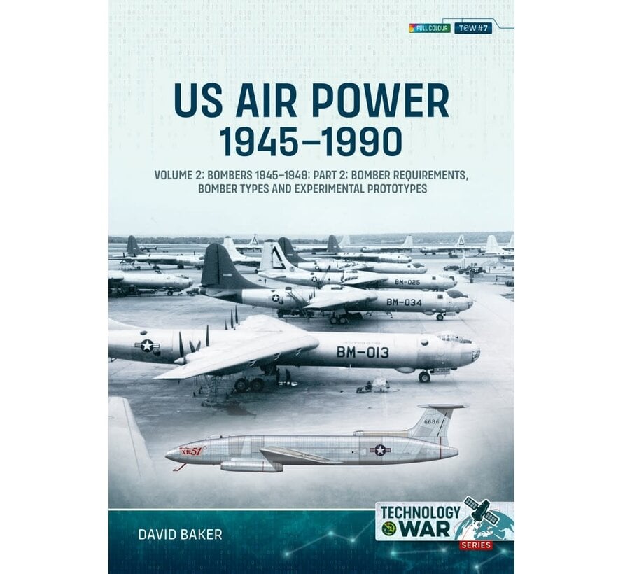 US Air Power: Volume 2: US Bombers: 1945-1949: Part 2: Technology@War #7 T@W #7 softcover