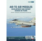 Air-to-Air Missiles: Development and Combat Across 80 Years: Volume 1: Technology, Development and Operation: Technology@War #6 softcover