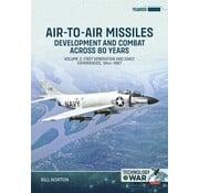 Air-to-Air Missiles: Development and Combat Across 80 Years: Volume 2:  First Generation and Early Experiences:: Technology@War #11 softcover