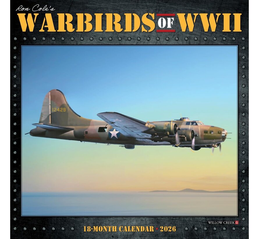 Warbirds of World War II Art of Ron Cole 18 month wall Calendar 2026