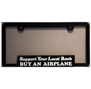 avworld.ca Licence Plate Frame Support Your Local Bank: Buy an Airplane