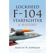 Lockheed F104 Starfighter: A History Hardcover