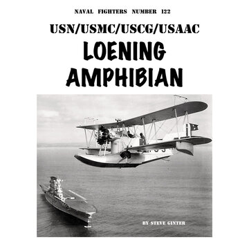 Naval Fighters Loening Amphibian USN/USMC/USCG/USAAC:  Naval Fighters #122 softcover +New Arrival+
