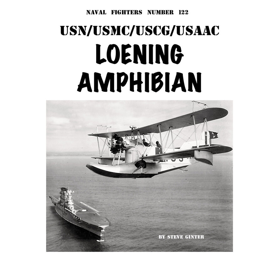 Loening Amphibian USN/USMC/USCG/USAAC:  Naval Fighters #122 softcover +New Arrival+