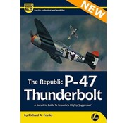 Valiant Wings Modelling Republic P47 Thunderbolt: Complete Guide to Republic's Mighty Juggernaut: Airframe & Miniature A&M#25 softcover +New Arrival+