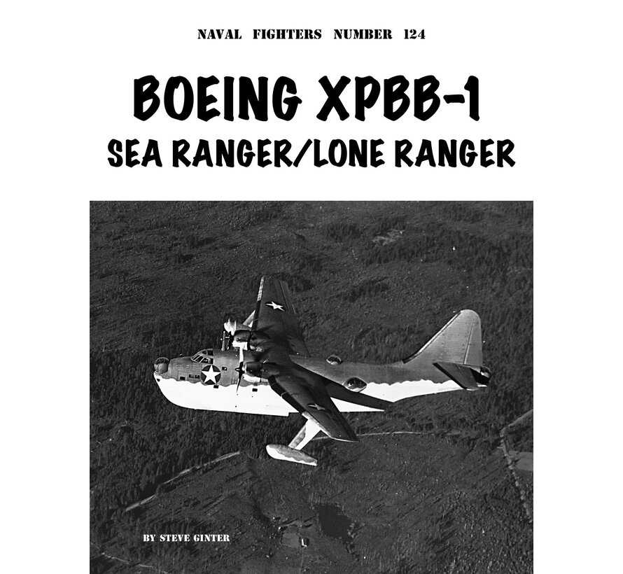 Boeing XPBB-1 Sea Ranger / Lone Ranger: Naval Fighters #124 softcover +New Arrival+