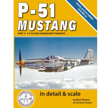 Detail & Scale Aviation Publications P51 Mustang in Detail & Scale: Vol.23: Pt.3: P51D and Subsequent Variants softcover