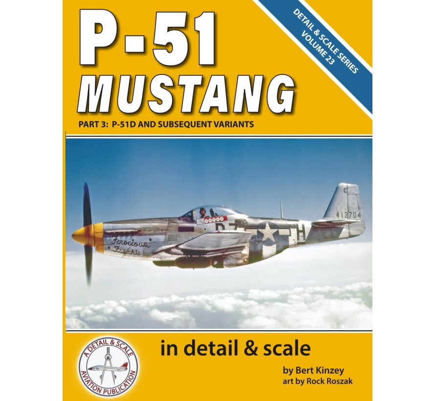 P51 Mustang in Detail & Scale: Vol.23: Pt.3: P51D and Subsequent Variants softcover