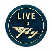 LIve To Fly Metal Sign Round