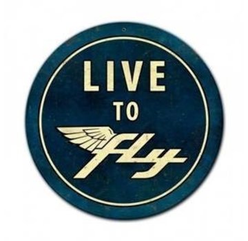 LIve To Fly Metal Sign Round