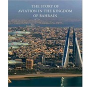 STORY OF AVIATION IN BAHRAIN HC*NSI*REDUCED*