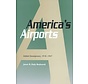 AMERICA'S AIRPORTS:1918-1947:DEVELOPM.HC