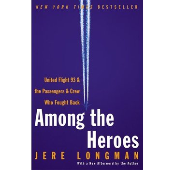 Among the Heroes: United Flight 93 & the Passengers & Crew Who Fought Back softcover +SALE+