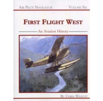 First Flight West: Air Pilot Navigator Volume 6 Softcover