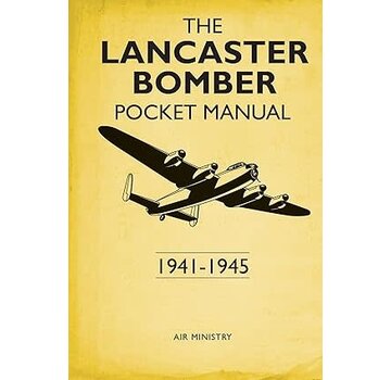 Osprey Publications Lancaster Bomber Pocket Manual: 1941-1945 hardcover