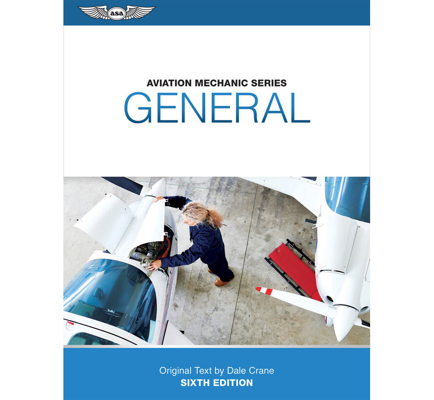 Aviation Maintenance Technician Series: General 6th Edition