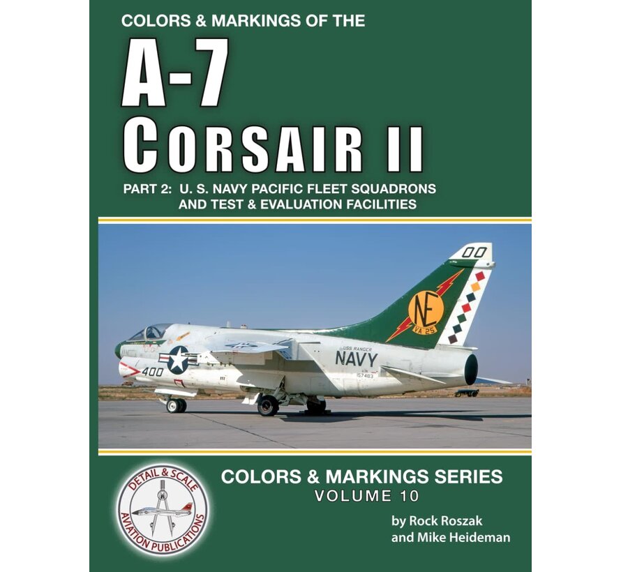Colors & Markings of the A7 Corsair II: Part 2: US Navy Pacific Fleet: C&M #10 softcover +New Arrival+
