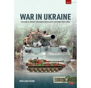 War in Ukraine: Volume 9: Soviet Artillery :2014-2024: Helion Europe at War Series #52 Europe@War #52 softcover