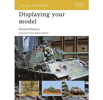 Osprey Publications Displaying Your Model: Osprey Modelling #44 SC ++SALE++