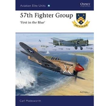 Osprey Publications 57th Fighter Group: First in the Blue: OAEU#39 SC ++SALE++ *NSI*