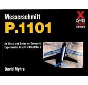 Schiffer Publishing Messerschmitt P1101: X-Planes of the Third Reich softcover