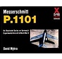 Messerschmitt P1101: X-Planes of the Third Reich Softcover