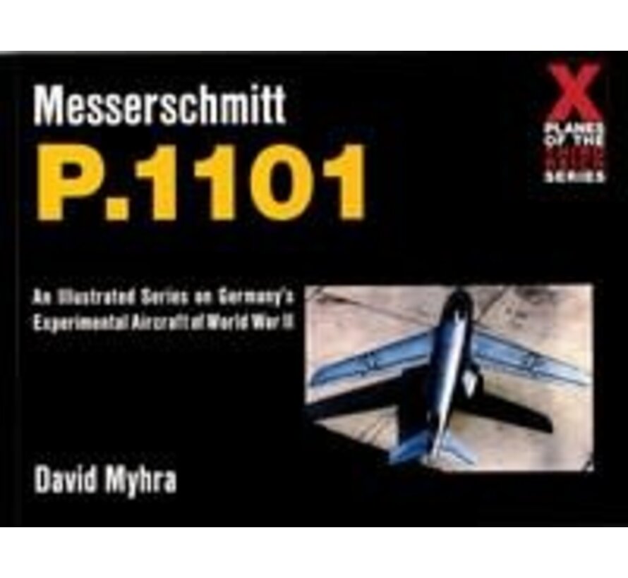 Messerschmitt P1101: X-Planes of the Third Reich Softcover