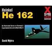 Schiffer Publishing Heinkel HE162: X-Planes of the Third Reich Softcover