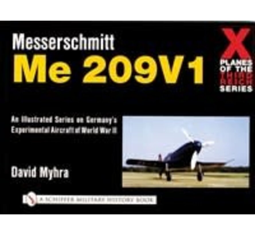 Messerschmitt ME209V1: X-Planes of Third Reich SC