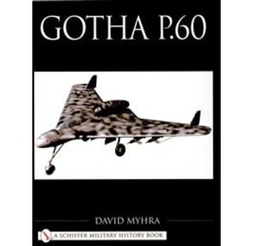 Schiffer Publishing Gotha P60: Schiffer Military History softcover