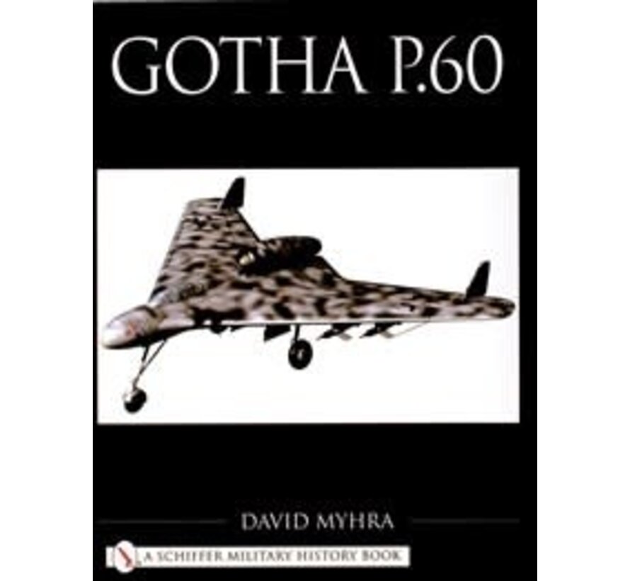 Gotha P60: Schiffer Military History softcover