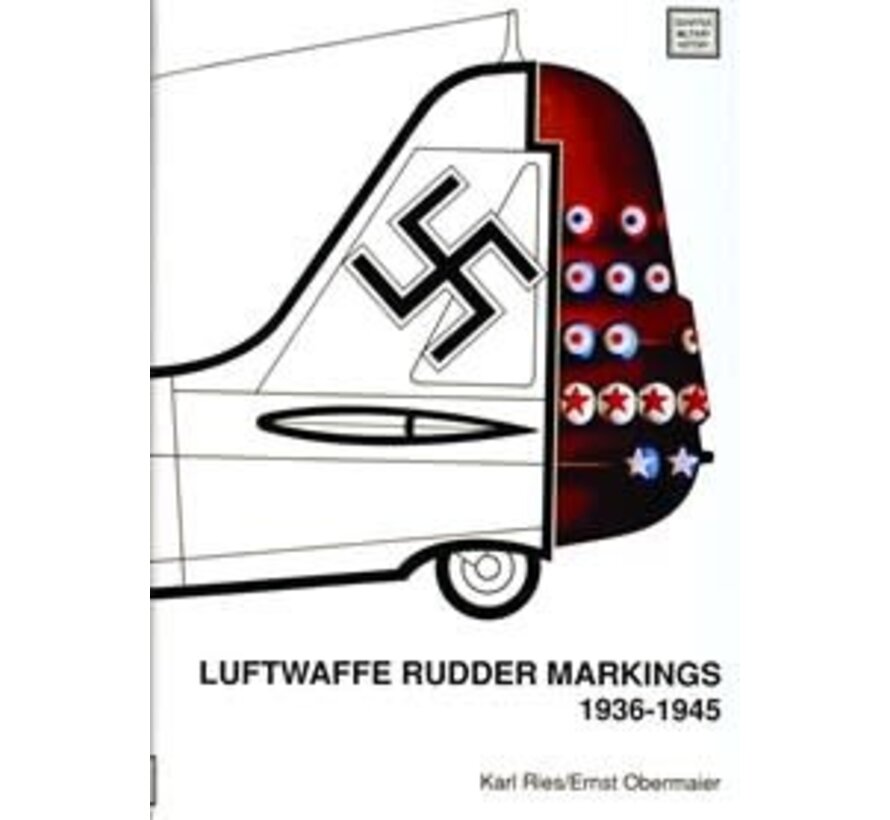 Luftwaffe Rudder Markings: 1936-1945 hardcover