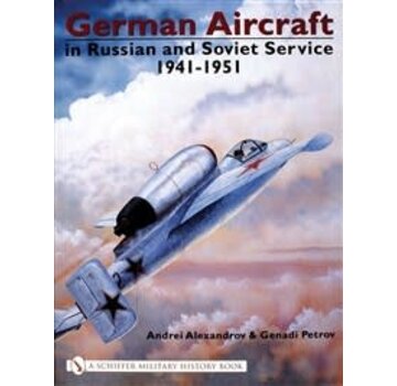 Schiffer Publishing German Aircraft in Russian Service: Volume 2: 1941-1951 hardcover