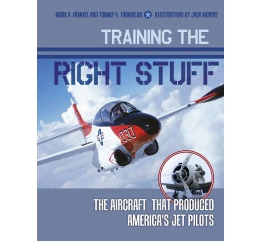 Training the Right Stuff: Ameria's Jet Pilots Hardcover