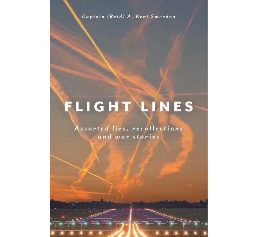Flight Lines: Assorted Lies, Recollections & War Stories Softcover