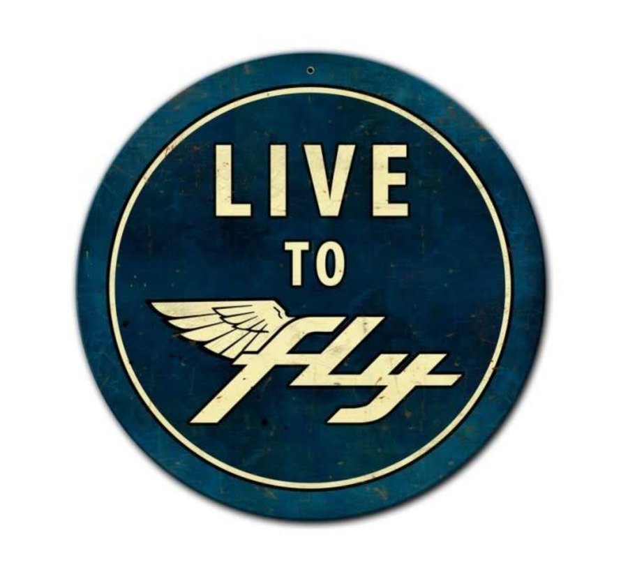 LIve To Fly Metal Sign Round