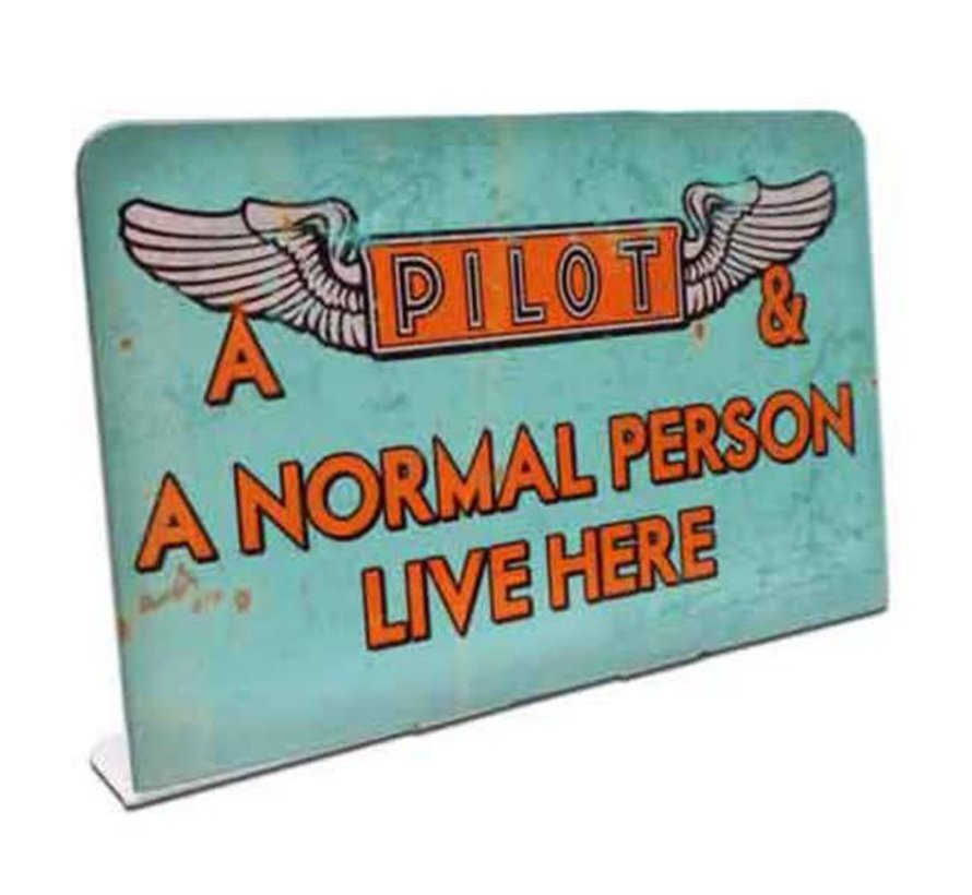 Pilot And A Normal Person Live Here Metal Topper