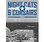 Night Cats & Corsairs: Operational History of Grumman & Vought Night Fighters hardcover