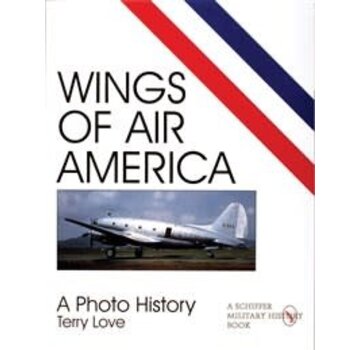 Schiffer Publishing Wings of Air America: CIA: A Photo History softcover