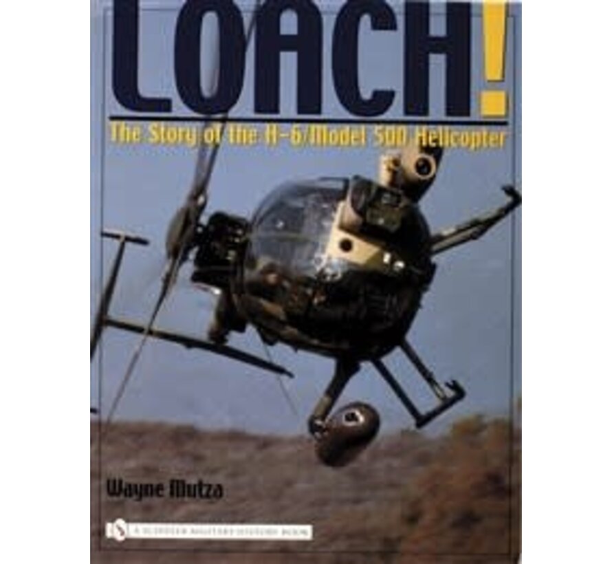 Loach: Story of the H6 / Model 500 Helicopter softcover