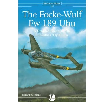 Valiant Wings Modelling Focke Wulf FW189 Uhu: Flying Eye: Airframe Album AA#6 SC