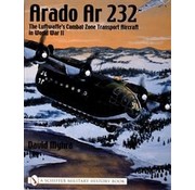 Schiffer Publishing Arado AR232: Luftwaffe's Combat Zone Transport SC